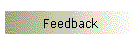 Feedback