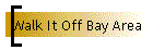 Walk It Off Bay Area