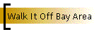 Walk It Off Bay Area