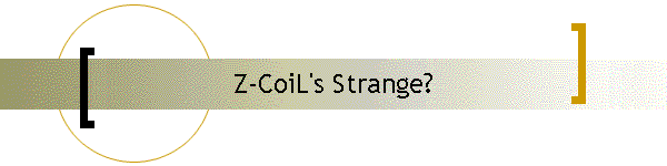 Z-CoiL Looks Strange?