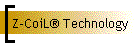 Z-CoiL� Technology